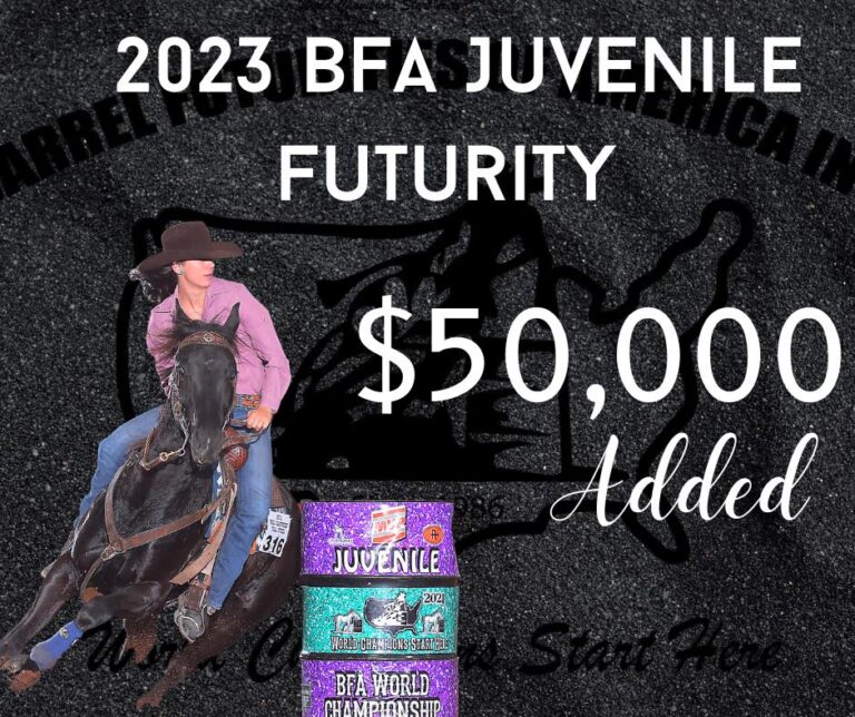 2023 BFA Juvenile Futurity will have 50,000 Added! Barrel Futurities